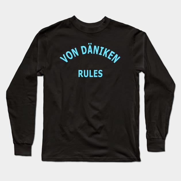 Von Däniken Rules Long Sleeve T-Shirt by Lyvershop